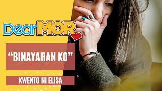 Dear MOR Presents Binayaran Ko Kwento Ni Elisa