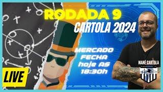 CARTOLA 2024 - RODADA 9 - LIVE