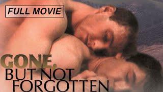 Gone But Not Forgotten FULL MOVIE - 2003 - LGBTQ Love Story