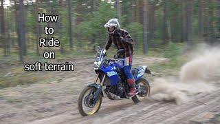 How to ride on soft terrain  Adventure bike  Tenere 700 Extreme