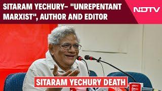 Sitaram Yechury Latest News - Unrepentant Marxist Author and Editor