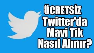 EN KOLAY Twitterda Ücretsiz Mavi Tık Nasıl Alınır? Twitter Onaylanmış Hesap 2023