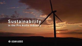 Sustainability in the Pro Audio Industry  ADAM Audio