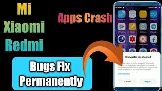Apps has Stopped Unfortunately Setting has StoppedFix App Crash On Any MiXiaomiRedmi Phones