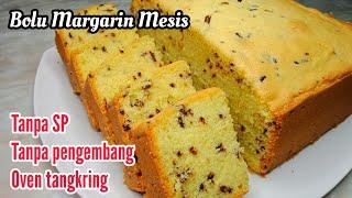 BOLU MARGARIN MESIS  TANPA SP TANPA PENGEMBANG OVEN TANGKRING