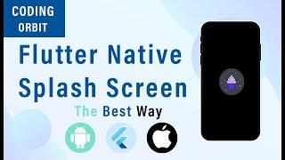 Flutter Native Splash Screen Android & iOS  The right way