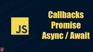 JavaScript ile Asenkron Programlama  Promise Nedir? Callbacks Nedir? AsyncAwait Nedir?