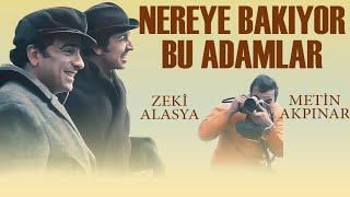 Nereye Bakıyor Bu Adamlar Türk Filmi  FULL  Restorasyonlu  ZEKİ ALASYA  METİN AKPINAR