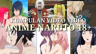 #ANIMENARUTO CUPLIKAN VIDEO VIDEO NARUTO ADEGAN YANG SANGAT HOT 18+  .