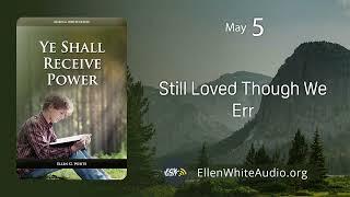 YRP – May 05 – Still Loved Though We Err Ye Shall Receive Power