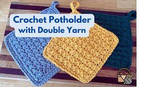 How to Crochet a Potholder with Double Yarn  Beginner-Friendly Tutorial
