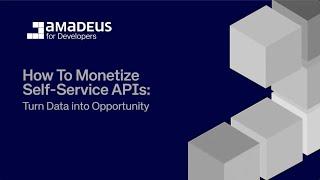 How To Monetize Self-Service APIs Turn Data Into Opportunity