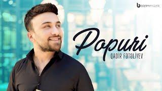 Qadir Fətəliyev – Pul Popuri 2024