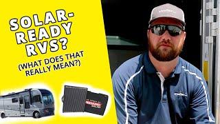 Is My RV Really Solar Ready? What Does That Mean?