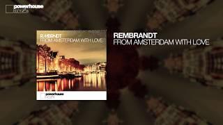 Rembrandt - From Amsterdam With Love Official audio