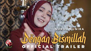 Nurul Munira - Dengan Bismillah  Official Trailer