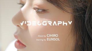 CIHIRO   X   EUNSOL   I   VIDEOGRAPHY