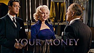 MARILYN MONROE - I want to marry him for your money.