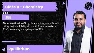 Strontium fluoride SrF_2 is a sparingly soluble salt. Let s_1 be its solubility in mol  lt. ...