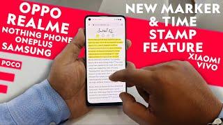 New Marker & Time Stamp Feature in Android Oppo Realme Xiaomi Samsung Vivo Nothing Phone Poco Google