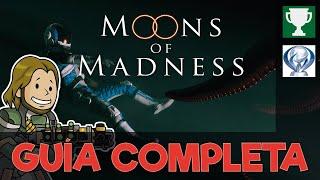 MOONS OF MADNESS - Guía completa 1000G PLATINO