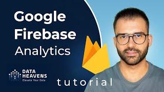 Google Firebase Analytics Pros and Cons + Tutorial