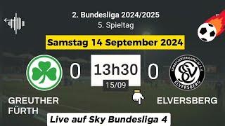 2. BUNDESLIGA  Greuther Fürth 0 - 0 Elversberg live auf Sky Bundesliga  4 - 15.09.2024 um 1330 Uhr