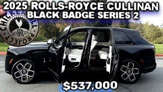 2025 Rolls-Royce Cullinan Black Badge Series 2 SUV walk around $537000.00