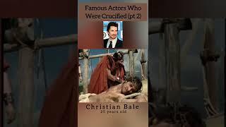 Famous Actors Who Were Crucified pt 2 - Christian Bale #christianbale #crucifixion #crucified