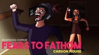 Can An Idiot Beat Fears To Fathom? Carson House