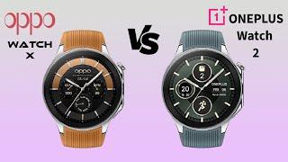 Oppo Watch X vs OnePlus Watch 2