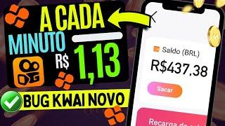 R$113 Por Minuto BUG DO KWAI COMO GANHAR DINHEIRO NO KWAI EM 2023 KWAI GOLDS