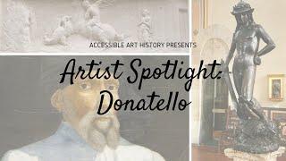 Artist Spotlight Donatello  Art History Video