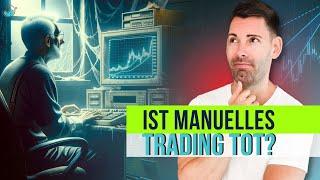 Manuelles Trading vs. Algo-Trading Was ist besser?