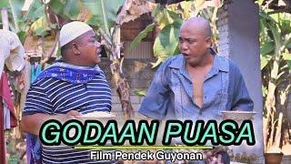 GODAAN PUASA  BERAMAL DI BULAN PUASA EPS 2