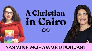 Lina Growing up Christian in Cairo  Yasmine Mohammed