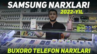 2022-IYUL - SAMSUNG TELEFON NARXLARI  БУХОРО ТЕЛЕФОН НАРХЛАРИ