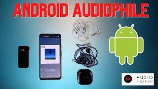 Android for Audiophiles COMPLETE Guide