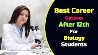 Best Career options After 12th For Biology Students – Hindi – Quick Support