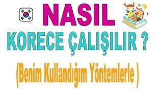 Nasıl Korece Çalışılır  Benim Kullandığım Yöntemlerle