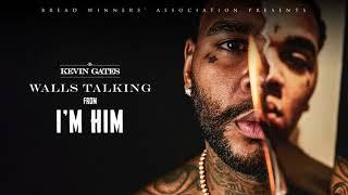 Kevin Gates - Walls Talking Official Audio