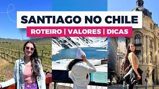 SANTIAGO CHILE 2024 ROTEIRO COM PREÇOS E DICAS  O QUE FAZER  MELHORES PASSEIOS E RESTAURANTES