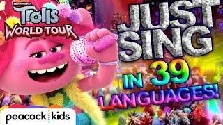 Just Sing in 39 Languages  TROLLS WORLD TOUR