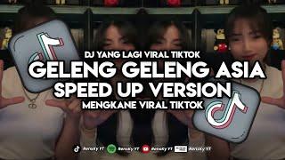 DJ GELENG-GELENG ASIA SPEED UP VERSION‼️ DJ TIKTOK TERBARU 2023