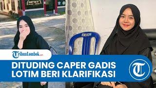 Pengakuan Gadis Lombok Timur Viral di Medsos Dituding Caper ke Polisi Spontanitas Tanpa Setting-an