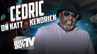 Cedric Responds To Katt Williams Talks Kendrick Drake Beef Kings of Comedy  BigBoy30 Interview