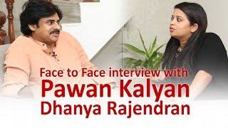 JanaSena Chief Pawan Kalyan Face to Face Interview  Dhanya Rajendran  JanaSena Party