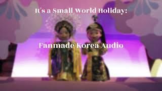 Its a Small World Holiday - Fanmade Korea Audio