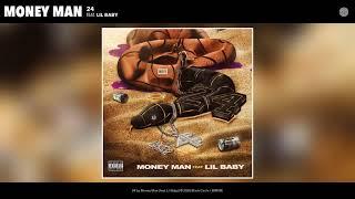 Money Man - 24 Audio feat. Lil Baby Delifes Music Release