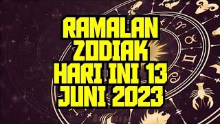 RAMALAN ZODIAK HARI INI 13 JUNI 2023